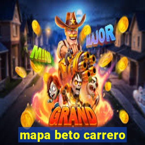 mapa beto carrero